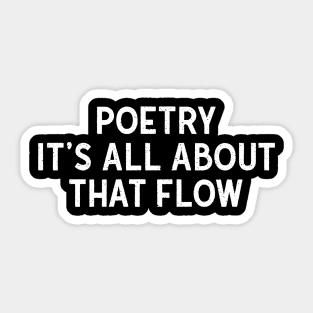 Poetry It's All About That Flow Sticker